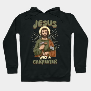 Jesus was a carpenter Christian gift For Men Women Hoodie